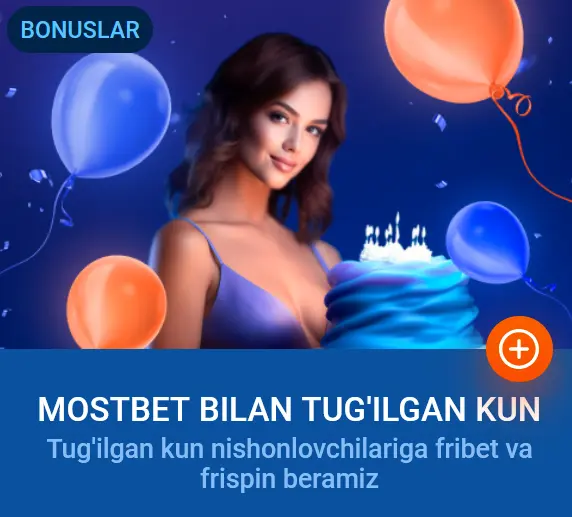 Tug'ilgan kuningizni Mostbet bilan O'zbekistonda nishonlang Tug'ilgan kuningizni Mostbet bilan O'zbekistonda nishonlang