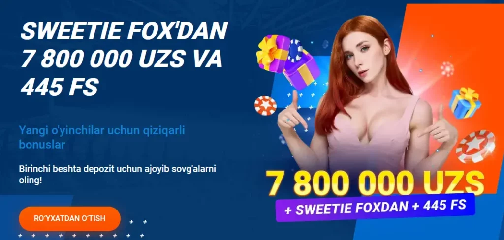 Sweetie Fox'dan 7 800 000 UZS va 445 FS Sweetie Fox'dan 7 800 000 UZS va 445 FS